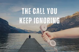 The Call You Keep Ignoring