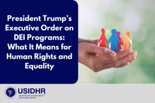 President Trump’s Executive Order on DEI Programs: What It Means for Human Rights and Equality