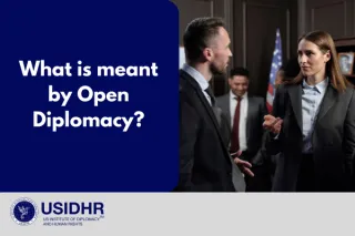 What is meant by Open Diplomacy?