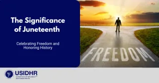 The Significance of Juneteenth: Celebrating Freedom and Honoring History
