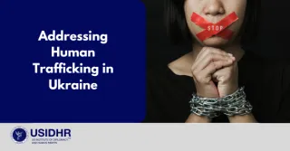 Addressing Human Trafficking in Ukraine