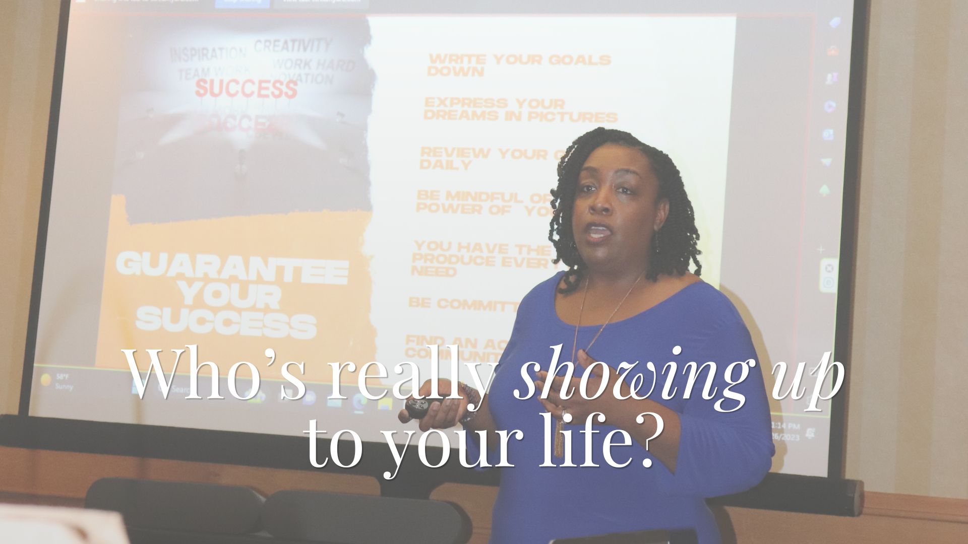 Who’s really showing up to your life?