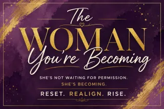 The Woman You're Becoming