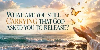 What Are You Still Carrying That God Asked You to Release?