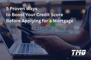 5 Proven Ways to Boost Your Credit Score Before Applying for a Mortgage
