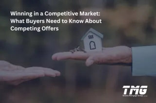 Winning in a Competitive Market: What Buyers Need to Know About Competing Offers