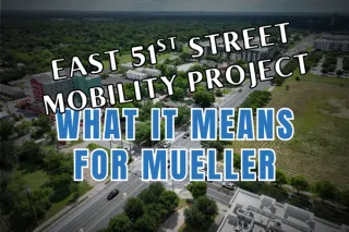 East 51st Street Is Getting a Major Upgrade - What It Means for Mueller