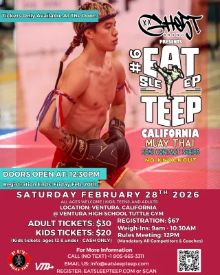 GH05T Brand Presents Eat Sleep Teep Semi Contact Muay Thai #6 California - February 28th 2026 - Ventura, California