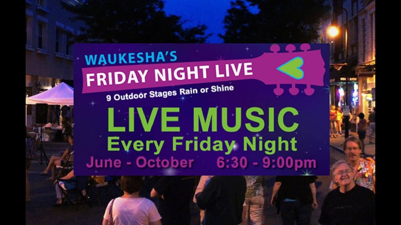 Friday Night Live: How Downtown Waukesha Turns Summer Evenings Into Community