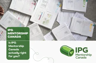 Is IPG Mentorship Canada Right for You??