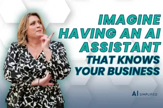 Imagine Having an AI Assistant That Knows Your Business