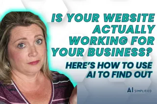 Is Your Website Actually Working for Your Business? Here’s How to Use AI to Find Out