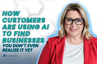 How Customers Are Using AI to Find Businesses (You Don’t Even Realize It Yet)