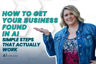 How to Get Your Business Found in AI (Simple Steps That Actually Work)