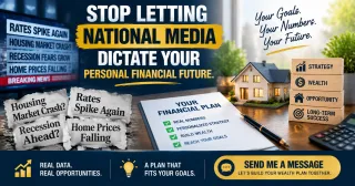 National Housing Headlines Are Not Your Financial Plan and Here Is What to Look at Instead