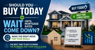 Should You Buy Now or Wait for Mortgage Rates to Drop and Here Is the Honest Answer