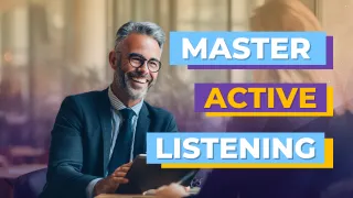 Mastering the Art of Active Listening in Sales Conversations