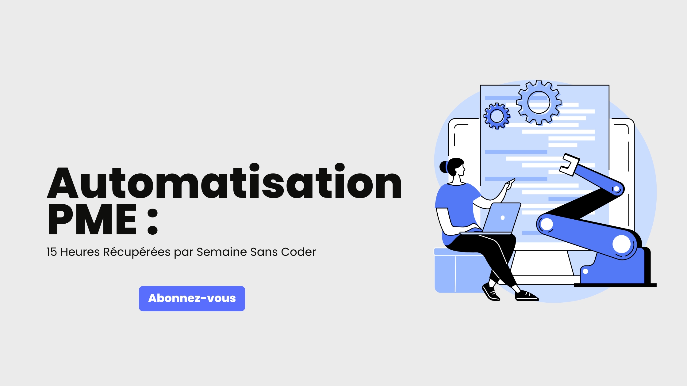 Automatisation PME : 15 Heures Récupérées par Semaine Sans Coder