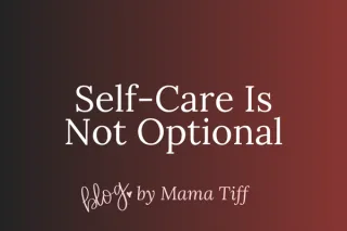 Self-Care Is Not Optional