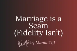 Marriage is a Scam (Fidelity Isn’t): What Actually Keeps a Relationship Alive?