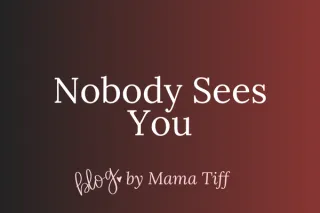 Nobody Sees You