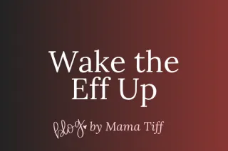 Wake the Eff Up: It’s Time to Choose