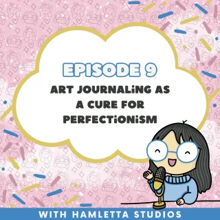 Art Journaling as a Cure for Perfectionism (And Why You Don't Have to Be "Artistic" to Begin)