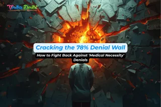 Cracking the 78% Denial Wall: How to Fight Back Against 'Medical Necessity' Denials