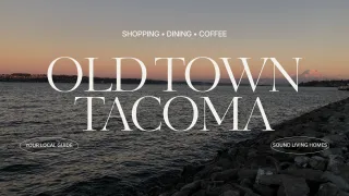 Things to Do in Old Town Tacoma: Shopping, Dining, Coffee and More