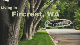 Pros and Cons of Living in Fircrest, WA