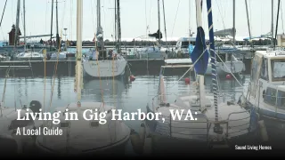 Living in Gig Harbor, WA: A Local Guide