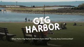 What Makes Gig Harbor Different From Other Tacoma-Area Communities?