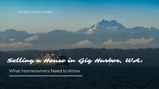 Selling a House in Gig Harbor, WA: What Homeowners Need to Know