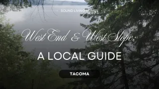 Living in Tacoma's West End & West Slope: A Local Guide