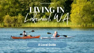 Living in Lakewood, WA: A Local Guide