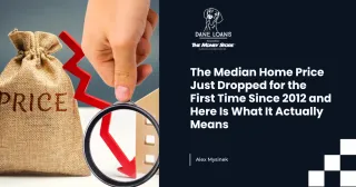 The Median Home Price Just Dropped for the First Time Since 2012 and Here Is What It Actually Means
