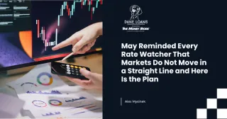 May Reminded Every Rate Watcher That Markets Do Not Move in a Straight Line and Here Is the Plan