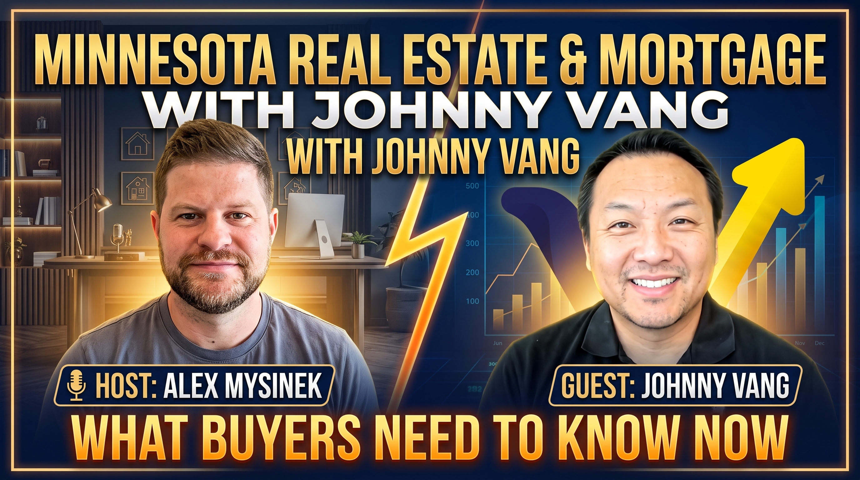 Twenty Years in Mortgage and a Decade in Real Estate: Alex Mysinek Talks Minnesota Market With Johnny Vang