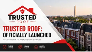 Trusted Roof Officially Launches: Bringing 20 Years of D.C. Real Estate Grit to DMV Roofing