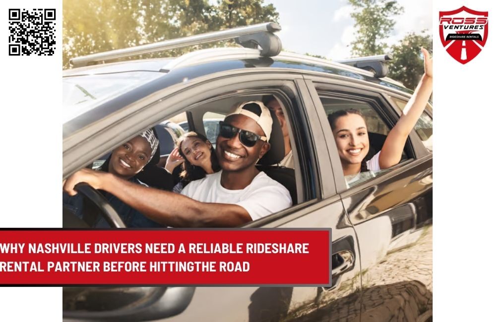 Why Nashville Drivers Need a Reliable Rideshare Rental Partner Before Hitting the Road