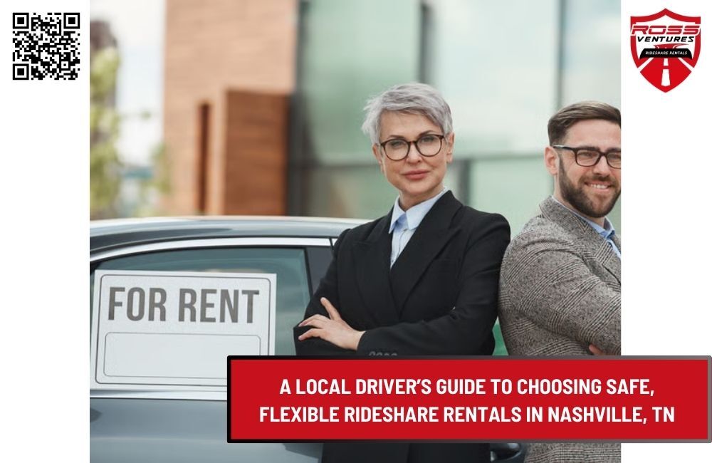 A Local Driver’s Guide to Choosing Safe, Flexible Rideshare Rentals in Nashville, TN