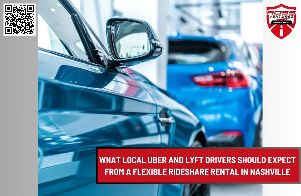 What Local Uber and Lyft Drivers Should Expect From a Flexible Rideshare Rental in Nashville