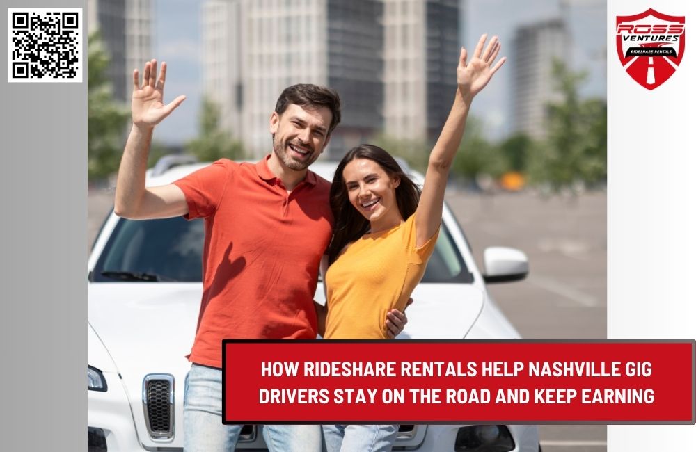 How Rideshare Rentals Help Nashville Gig Drivers Stay on the Road and Keep Earning