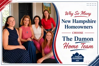 Why So Many New Hampshire Homeowners Choose The Damon Home Team