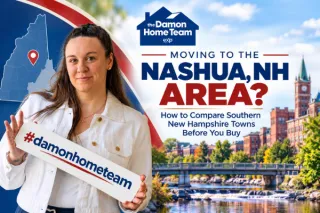 Moving to the Nashua, NH Area? How to Compare Southern New Hampshire Towns Before You Buy