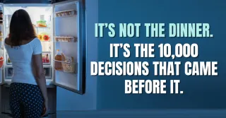 It's Not the Dinner. It's the 10,000 Decisions That Came Before It.
