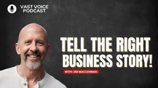 Tell The Right Business Story!