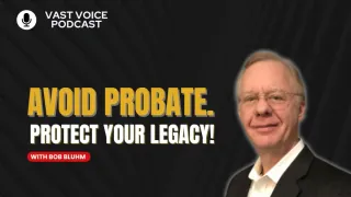Avoid Probate. Protect Your Legacy!