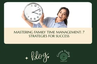 Mastering Family Time Management: 7 Strategies for Success