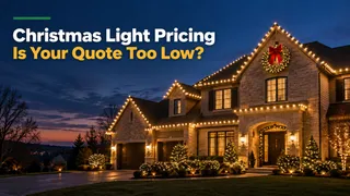  Christmas Light Pricing: Is Your Quote Too Low?